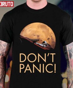 Starman Don’t Panic In Orbit Around Mars T-shirt