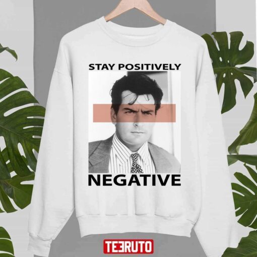 Stay Positively Negative Charlie Sheen’s Tee Shirt