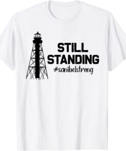 Still Standing Sanibel Strong Florida Hurricane Relief Tee Shirt