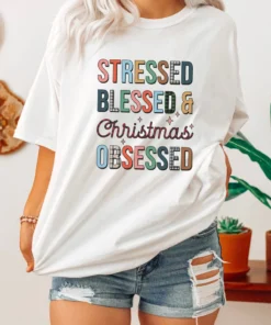 Stressed Blessed and Christmas obsessed Tee Shirt