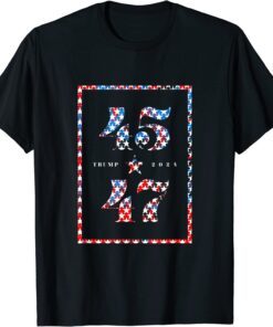 TRUMP 2024 45 AND 47th United States President Tee Shirt