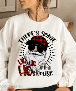 There Is Some Ho's In This House Christmas Tee Shirt