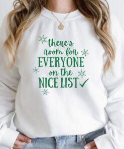 There's Room For Everyone On the Nice List Christmas Tee Shirt