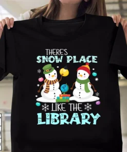 There's Snow Place Like The Library Christmas Tee Shirt