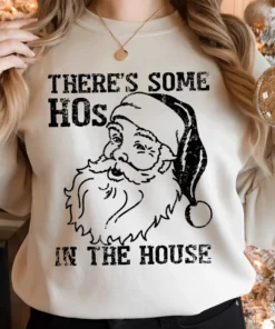 There's Some Hos In This House Santa Claus Christmas Tee Shirt