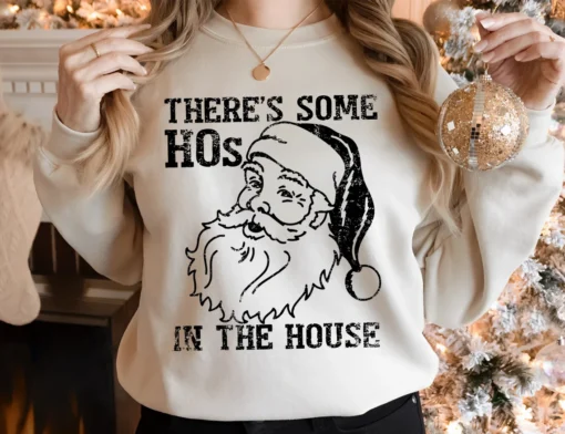 There's Some Hos In This House Santa Claus Christmas Tee Shirt