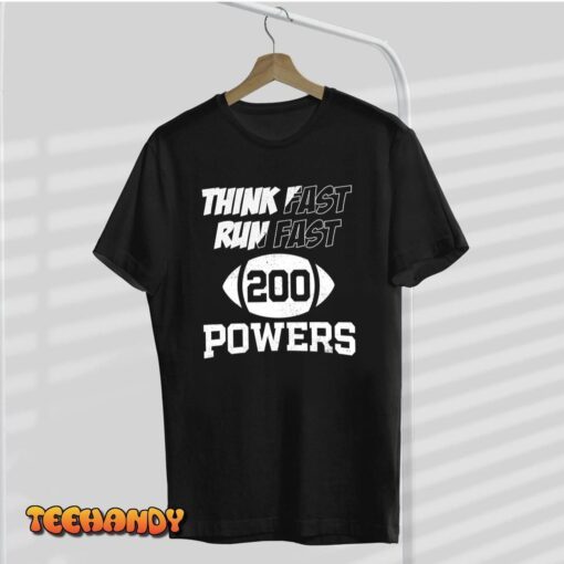 Think Fast Run Fast, Powers 200 American Football Tee Shirt