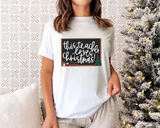 This Teacher Loves Christmas Tee Shirt