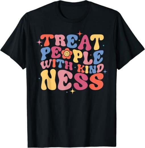 Treat People With Kindness Tee Shirt