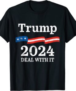 Trump 2024 Campaign Deal With It Trump US Flag Tee Shirt