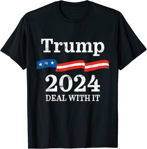 Trump 2024 Campaign Deal With It Trump US Flag Tee Shirt