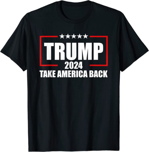 Trump 2024 Trump Take America Back American Flag Tee Shirt