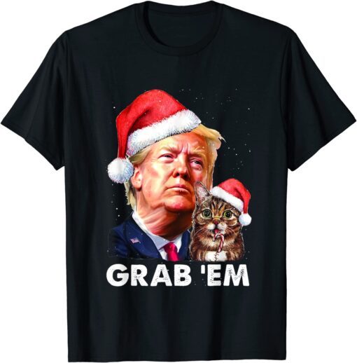 Trump Cat Grab' Em Christmas Trump Tee Shirt