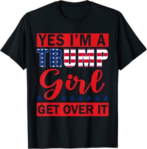 Trump Girl Get Over It 2024 Election Political Campaign Tee Shirt