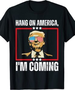 Trump Hang on America Tee Shirt