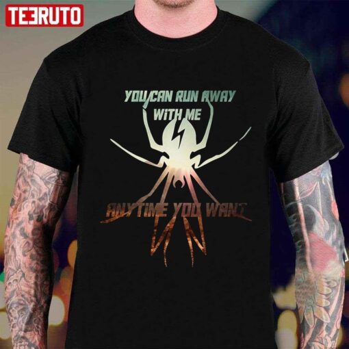 U Can Run Away With Me Any Time You Want My Chemical Romance Summertime T-shirt