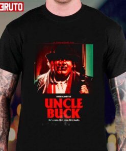 Uncle Buck 1989 He’s Crude He’s Crass He’s Family Tee shirt