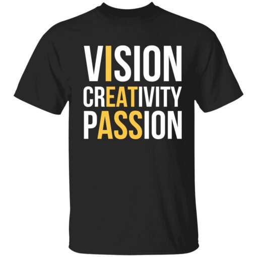 Vision creativity passion Tee shirt