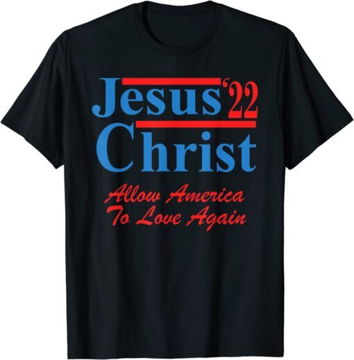 Vote for Jesus Christ for Election Christian Tee Shirt