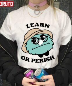 Watcher Learn Or Perish Tee shirtWatcher Learn Or Perish Tee shirt