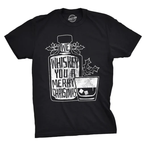 We Whiskey You A Merry Christmas Whisky Christmas Tee Shirt