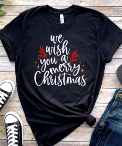 We Wish You A Merry Christmas T-Shirt