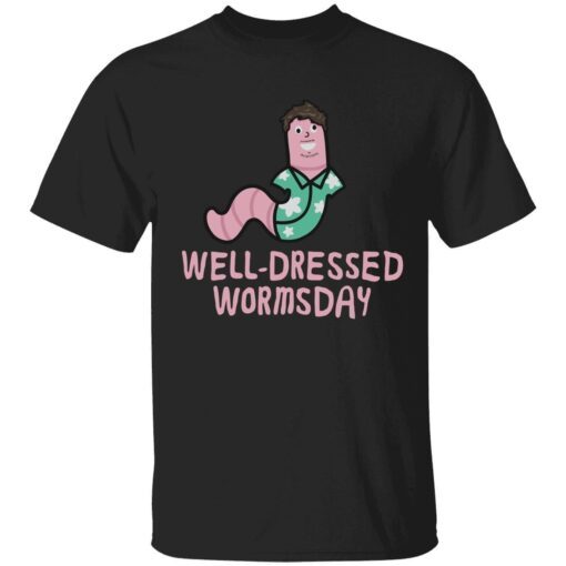 Well dressed wormsday Tee shirt