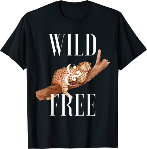 Wild and Free Cheetah Lover Attitude Southern Sacred Big Cat Tee Shirt