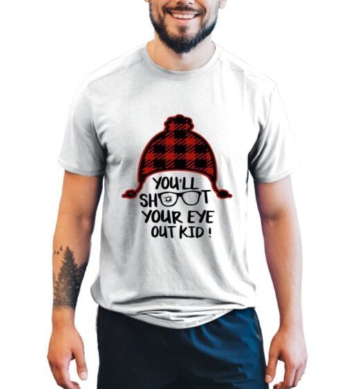 You Will Shoot Your Eye Out Ugly Christmas Tee Shirt