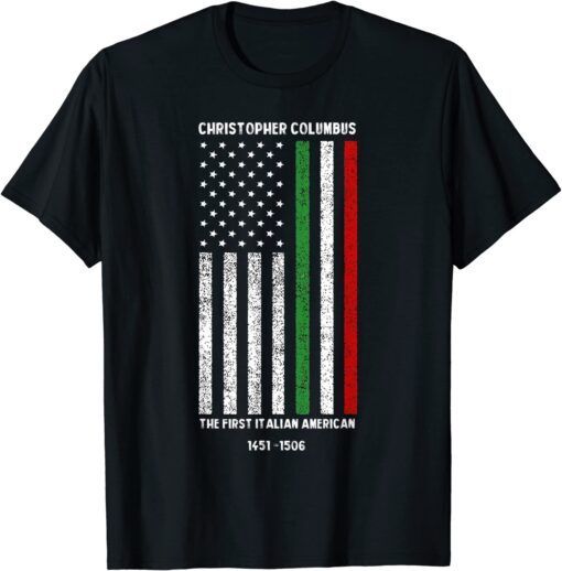 columbus day Christopher Columbus The First Italian T-Shirt