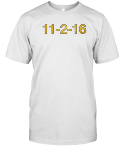 11 2 16 Tee Shirt