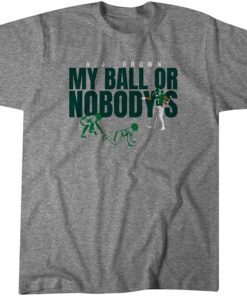 A.J. Brown: My Ball Or Nobody's Tee Shirt