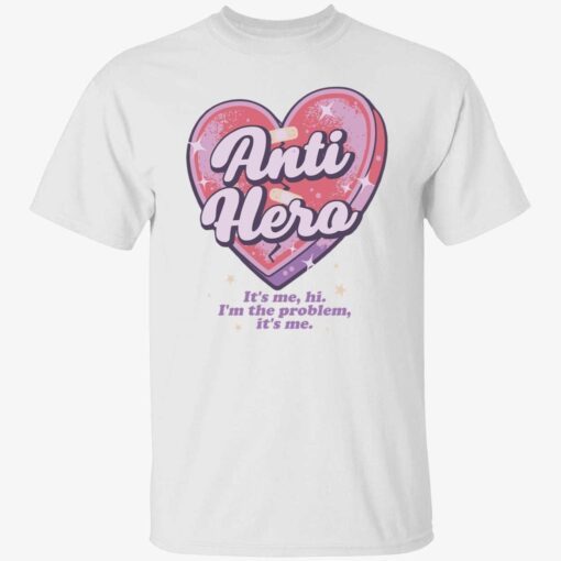 Anti hero it’s me hi i’m the problem it’s me shirt