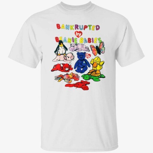 Bankrupted by beanie babies Tee shirt