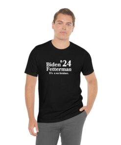 Biden Fetterman Its A No Brainer 2024 Tee Shirt