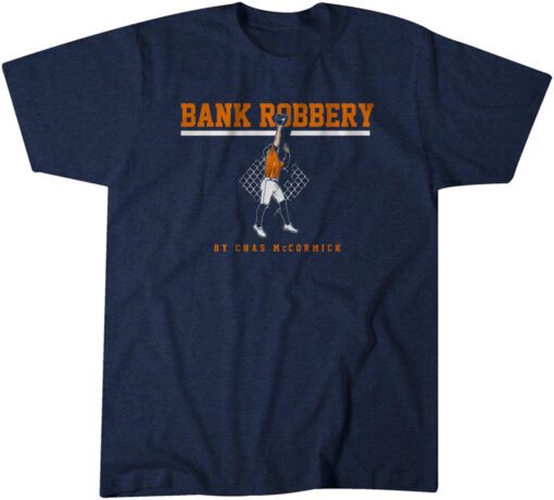 Chas McCormick: The Bank Robbery Tee Shirt