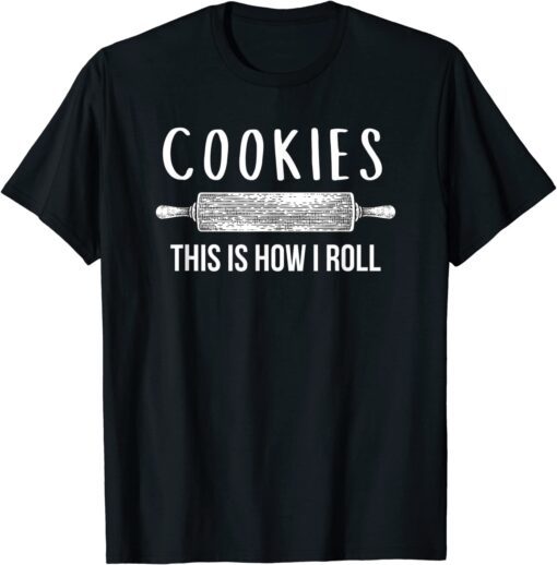 Christmas Cookies, This is How I Roll Tee Shirt