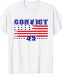 Convict 45 No One Is Above The Law American US Flag Tee Shirt