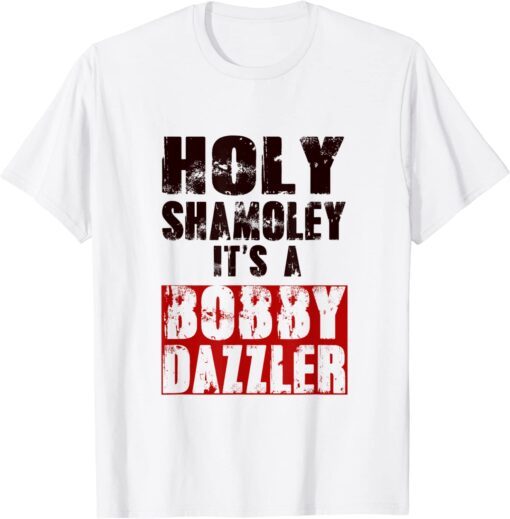 Curse of Oak Island Holy Shamoley Bobby Dazzler Tee Shirt