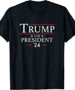 Donald Trump 2024 Election Presidency For President Tee Shirt