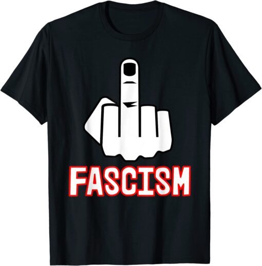 F Fascism - Censored with Middle Finger Tee Shirt