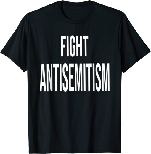 Fight Antisemitism 2022 Tee Shirt