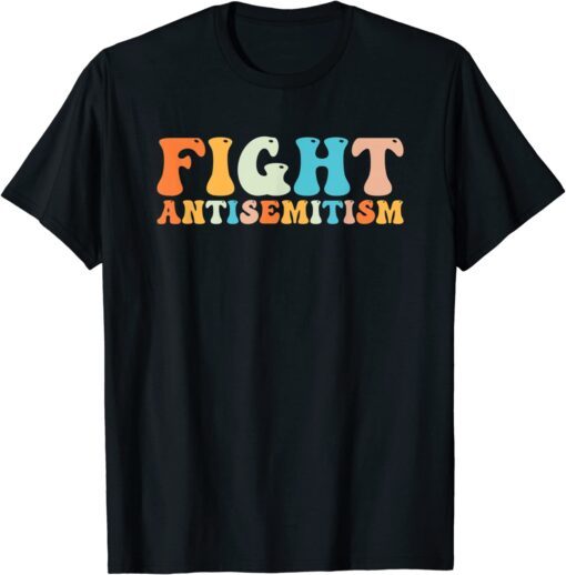 Fight Antisemitism Jewish Retro Groovy Tee Shirt