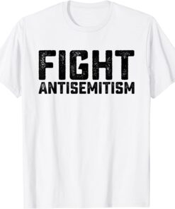 Fight Antisemitism Jewish Retro Vintage Tee Shirt