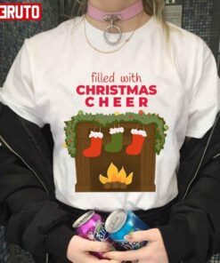 Filled With Christmas Cheer Tee Shirt