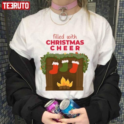 Filled With Christmas Cheer Tee Shirt