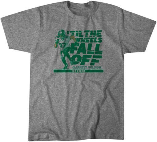 Garrett Wilson: 'Til the Wheels Fall Off Tee Shirt