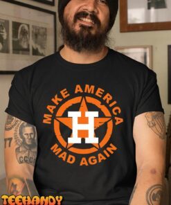 Houston Astros Baseball Make America Mad Again T-Shirt