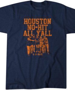 Houston No-Hit All Y'All T-Shirt