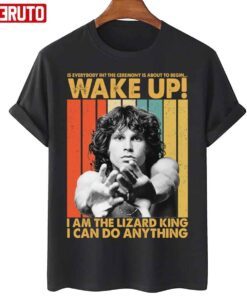 I Am The Lizard King I Can Do Anything Jim Morrison The Doors T-Shirt